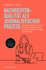 Buchcover Nachrichtenqualität als journalistischer Prozess