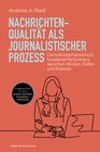 Buchcover Nachrichtenqualität als journalistischer Prozess