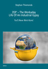 Buchcover 359° – The Workaday - Life Of An Industrial Gypsy