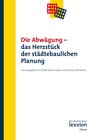 Buchcover Die Abwägung - Das Herzstück der städtebaulichen Planung