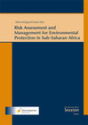Buchcover Risk Assessment and Management for Environmental Protection in Sub-Saharan Africa