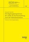 Buchcover Die Regelungskompetenzen der Länder für die Raumordnung nach der Föderalismusreform
