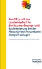 Buchcover Konflikte mit der Landwirtschaft in der Raumordnungs- und Bauleitplanung bei der Planung von Erneuerbaren-Energien-Anlag
