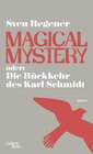 Buchcover Magical Mystery oder: Die Rückkehr des Karl Schmidt