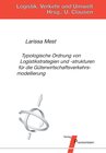 Buchcover Typologische Ordnung von Logistikstrategien und ‐strukturen für die Güterwirtschaftsverkehrsmodellierung