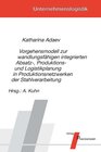 Buchcover Vorgehensmodell zur wandlungsfähigen integrierten Absatz-, Produktions- und Logistikplanung in Produktionsnetzwerken der