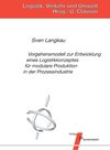 Buchcover Vorgehensmodell zur Entwicklung eines Logistikkonzeptes für modulare Produktion in der Prozessindustrie