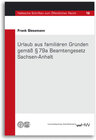 Buchcover Urlaub aus familiären Gründen gemäß § 79a Beamtengesetz Sachsen-Anhalt