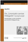 Buchcover Die „Canonizatio sanctae Hildegardis“ (1233/1243)