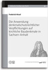 Buchcover Die Anwendung denkmalschutz­rechtlicher Verpflichtungen auf kirchliche Baudenkmale in Sachsen-Anhalt