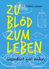 Buchcover Zu blöd zum Leben