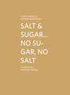 Buchcover Salt & Sugar ... No Sugar, No Salt