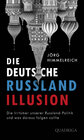 Buchcover Die deutsche Russland-Illusion