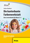 Buchcover Die kunterbunte Farbenwerkstatt