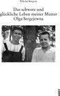 Buchcover Das schwere und glückliche Leben meiner Mutter Olga Sergejewna
