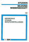 Buchcover Hochschule - Studium - Berufsvorstellungen