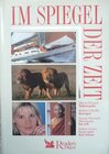 Buchcover Im Spiegel der Zeit [sp1h] : Erlebtes Erfahrenes Erforschtes ; hier: Todesregatta ; Serengeti ; Ich will ; Feuer unter d