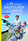 Buchcover Die 99 schönsten Radtouren für Camper in Deutschland mit GPS-Tracks Download, E-Bike geeignet