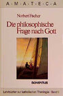 Buchcover Die philosophische Frage nach Gott