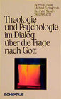 Buchcover Theologie und Psychologie im Dialog über die Frage nach Gott