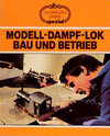 Buchcover Modell-Dampf-Lok - Bau und Betrieb