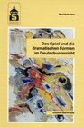 Buchcover Das Spiel und die dramatischen Formen im Deutschunterricht