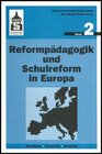 Buchcover Reformpädagogik und Schulreform in Europa. Grundlagen, Geschichte, Aktualität