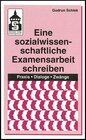 Buchcover Eine sozialwissenschaftliche Examensarbeit schreiben