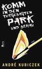 Buchcover Komm in den totgesagten Park und schau