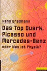 Buchcover Das Top Quark, Picasso und Mercedes-Benz