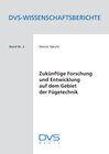 Buchcover Zukünftige Forschung und Entwicklung auf dem Gebiet der Fügetechnik