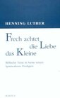 Buchcover Frech achtet die Liebe das Kleine