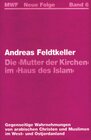 Buchcover Die "Mutter der Kirchen" im "Haus des Islam"