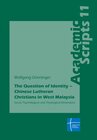 Buchcover The Question of Identity – Chinese Lutheran Christians in West Malaysia