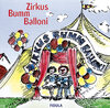 Buchcover Zirkus Bumm Balloni. Klassische und neue Zirkusmusiken und -lieder,... / Zirkus Bumm Balloni. Klassische und neue Zirkus