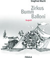 Buchcover Zirkus Bumm Balloni. Klassische und neue Zirkusmusiken und -lieder,... / Zirkus Bumm Balloni. Klassische und neue Zirkus