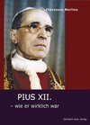 Buchcover Pius XII. – wie er wirklich war