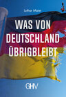 Buchcover Was von Deutschland übrigbleibt