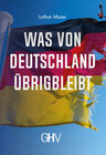 Buchcover Was von Deutschland übrigbleibt