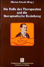 Buchcover Die Rolle des Therapeuten und die therapeutische Beziehung in der modernen Psychotherapie