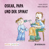 Buchcover Oskar, Papa und der Spinat