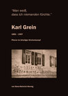 Buchcover Karl Grein 1881-1957 "Man weiß, dass ich niemanden fürchte", Biographie