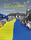 Buchcover Ein Jahr Solidarität mit der Ukraine in Darmstadt