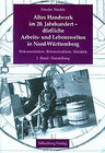 Buchcover Altes Handwerk im 20. Jahrhundert - dörfliche Arbeits- und Lebenswelten in Nord-Württemberg