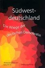 Buchcover Südwestdeutschland, die Wiege der deutschen Demokratie