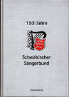 Buchcover 150 Jahre Schwäbischer Sängerbund 1849 e.V.