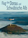 Buchcover Flug über Donau und Schwäbische Alb