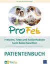 Buchcover ProFet Proteine, Fette und Kohlenhydrate beim Bolen beachten, Patientenbuch