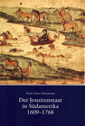 Buchcover Der Jesuitenstaat in Südamerika 1609-1768