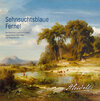 Buchcover Sehnsuchtsblaue Ferne! Der Münchner Landschaftsmaler August Seidel (1820–1904) und Weggefährten